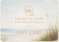 Legacy & Loom Gift Card Beach Vibes